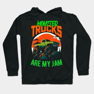 Monster Truck are my Jam Funny Hoodie